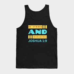 Be Strong And Courageous | Christian Tank Top